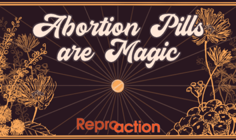 Text Abortion Pills are Magic over ethereal brown and gold background