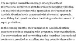 Screen grab reads, “The reception toward this message among Heartbeat International conference attendees was encouragingly positive. The majority of attendees who approached the Foundation to Abolish Abortion booth concurred with the overall approach, even if they had questions about the timing and enforcement of equal protection. In the coming months, the Foundation to Abolish Abortion expects to continue engaging with pregnancy help organizations. The conversations and networking at the Heartbeat International conference provided an excellent starting point for these efforts.”